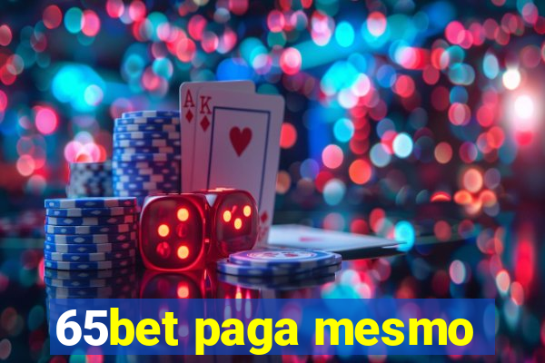 65bet paga mesmo